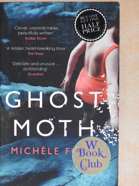 Michéle Forbes - Ghost Moth [antikvár]