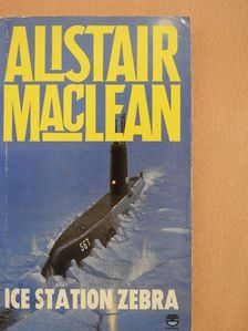 Alistair MacLean - Ice Station Zebra [antikvár]