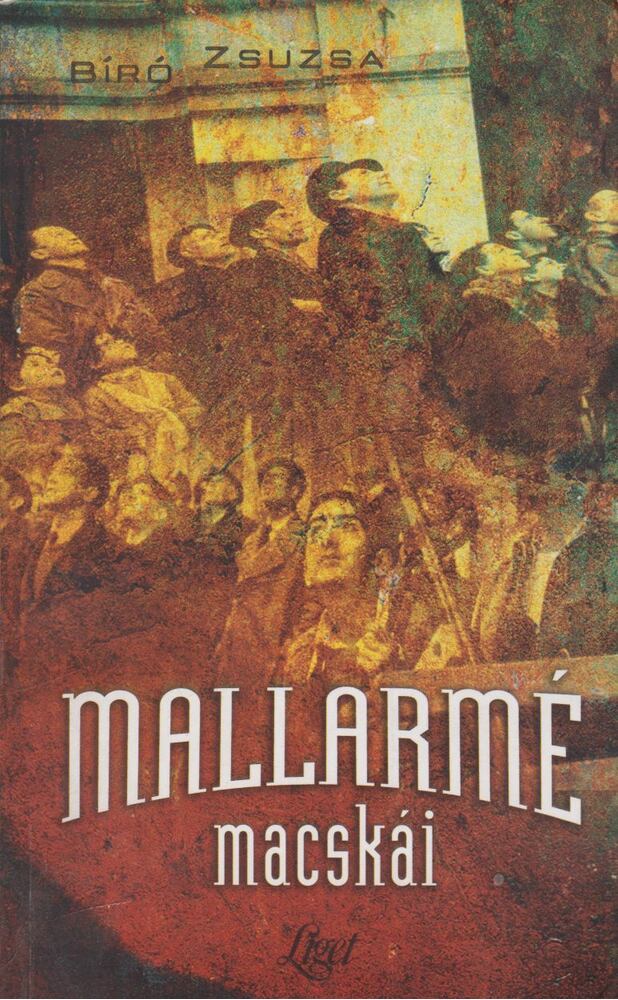 Bíró Zsuzsa - Mallarmé macskái [antikvár]