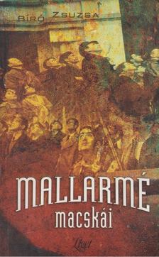 Bíró Zsuzsa - Mallarmé macskái [antikvár]