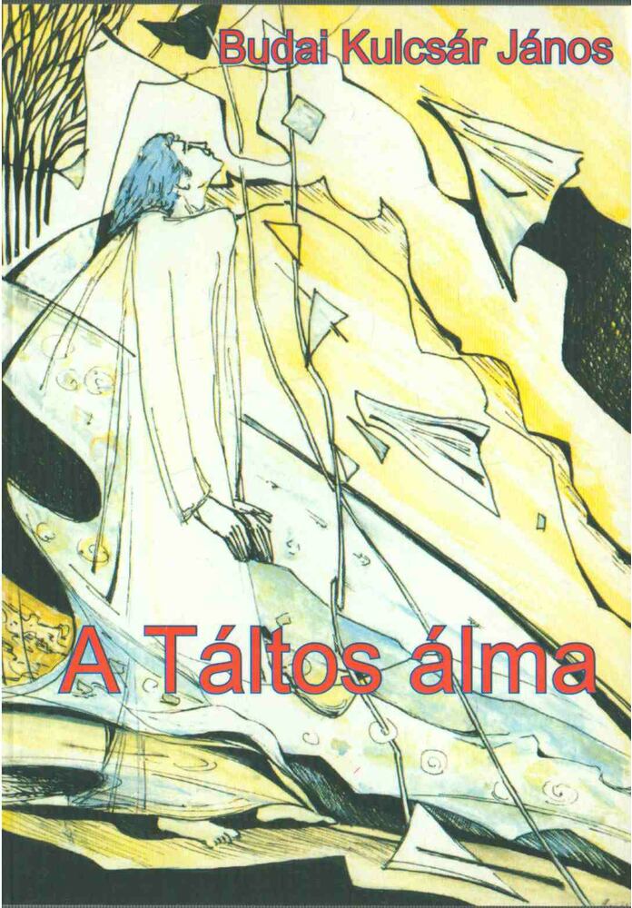 Budai Kulcsár János - A Táltos álma [antikvár]