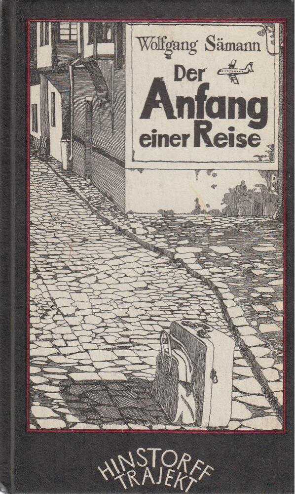 Wolfgang Sämann - Der Anfang einer Reise [antikvár]