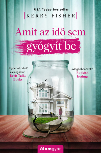 FISHER, KERRY - Amit az idő sem gyógyít be