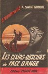 Moore, A. Saint - Les clairs-obscurs de face d'ange [antikvár]