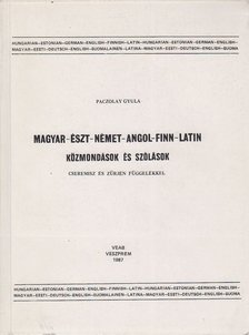 Paczolay Gyula - Magyar-észt-német-angol-finn-latin közmondások és szólások [antikvár]