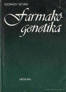 Szórády István - Farmakogenetika [antikvár]