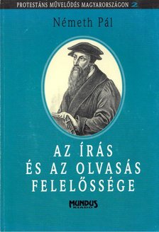 Németh Pál - Az írás és az olvasás felelőssége [antikvár]