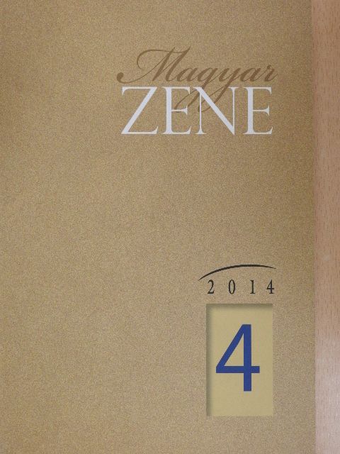Ferenczi Ilona - Magyar Zene 2014/4. [antikvár]