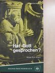 P. Wunibald Grüninger - Hat Gott gesprochen? [antikvár]