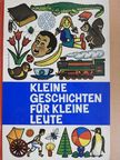 Kleine Geschichten für kleine Leute 2. [antikvár]