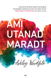 Ashley Woodfolk - Ami utánad maradt [eKönyv: epub, mobi]