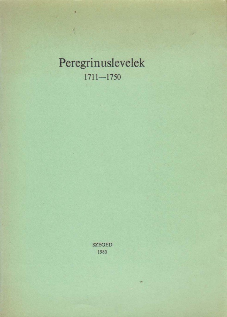 Hoffmann Gizella - Peregrinuslevelek 1711-1750 [antikvár]