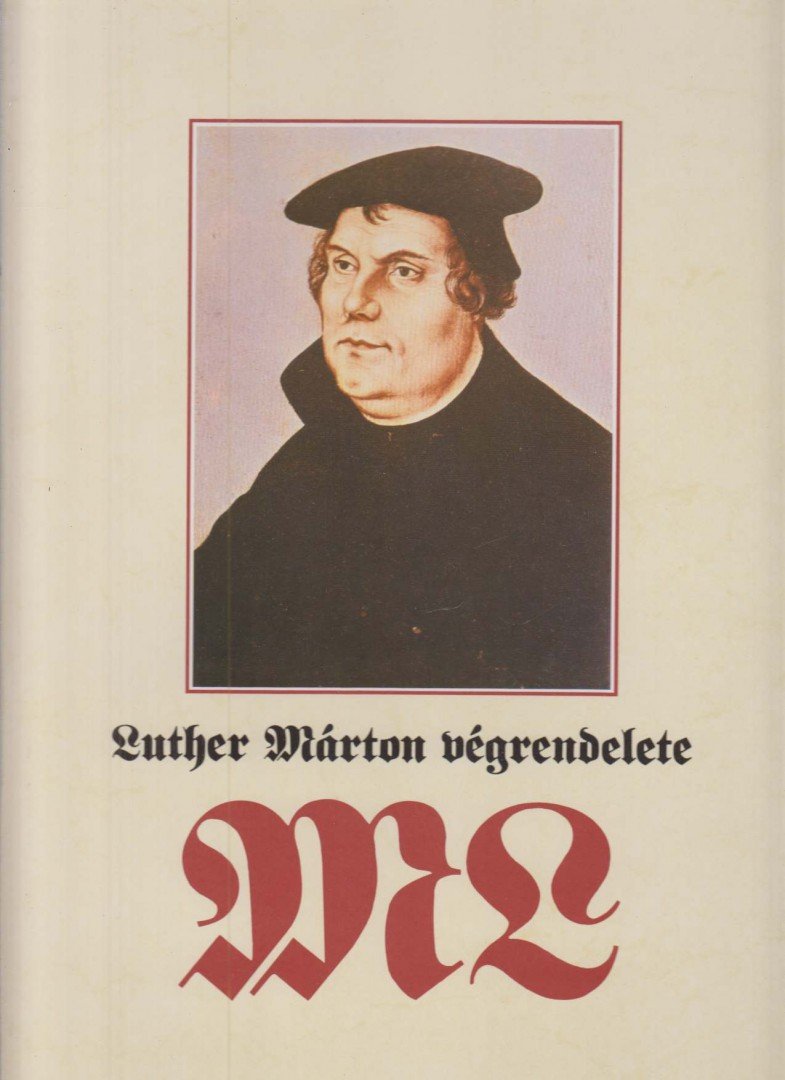 Fabiny Tibor - Luther Márton végrendelete [antikvár]