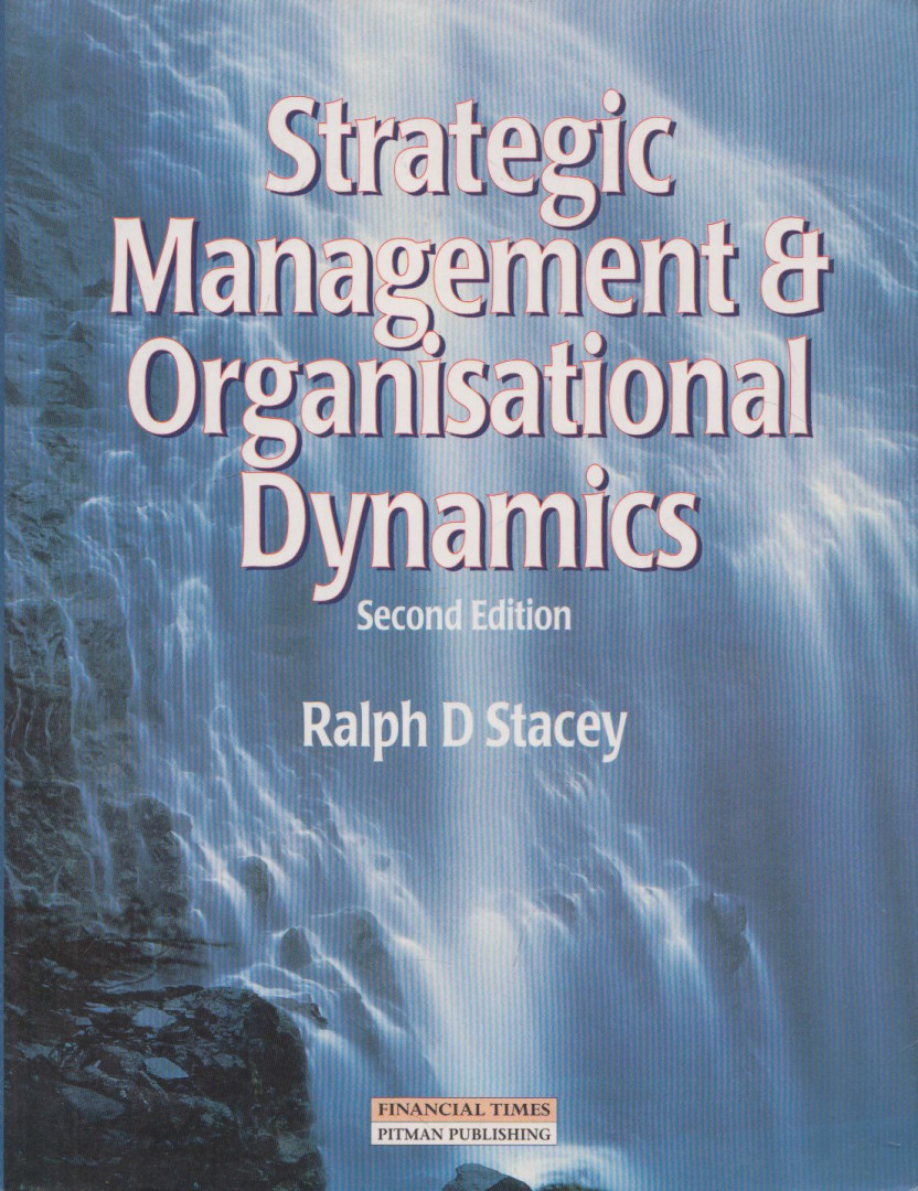 Ralph D. Stacey - Strategic Management & Organizational Dynamics [antikvár]