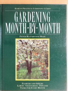 Peter Blackburne-Maze - Gardening Month-by-Month [antikvár]