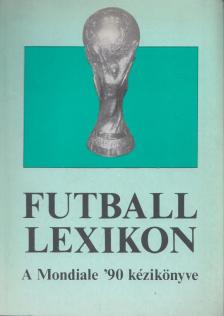 VÁNDOR KÁLMÁN - Futball lexikon (dedikált) [antikvár]