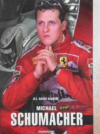 ifj. Dávid Sándor - Michael Schumacher [antikvár]