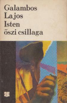 GALAMBOS LAJOS - Isten őszi csillaga [antikvár]
