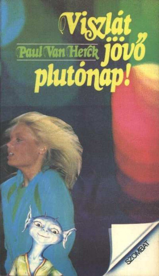 Herck, Paul Van - Viszlát jövő plutónap! [antikvár]