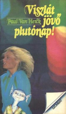 Herck, Paul Van - Viszlát jövő plutónap! [antikvár]