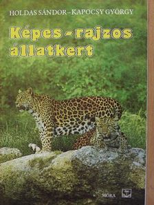 Holdas Sándor - Képes-rajzos állatkert [antikvár]