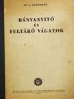 Sz. A. Fjodorov - Bányanyitó és feltáró vágatok [antikvár]