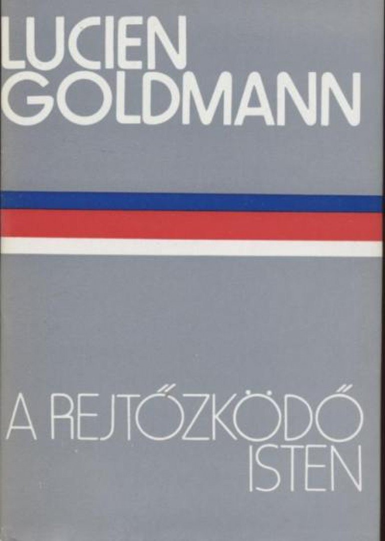Goldmann, Lucien - A rejtőzködő isten [antikvár]