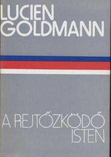 Goldmann, Lucien - A rejtőzködő isten [antikvár]