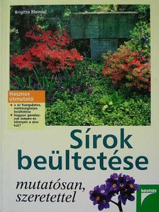 Brigitte Kleinod - Sírok beültetése mutatósan, szeretettel [antikvár]