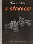 Ternai Zoltán - A gépkocsi [antikvár]