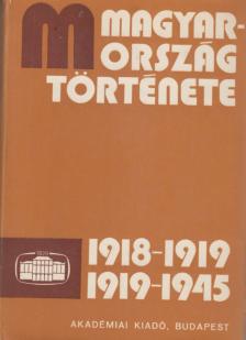 RÁNKI GYÖRGY - Magyarország története 1918-1919; 1919-1945 [antikvár]