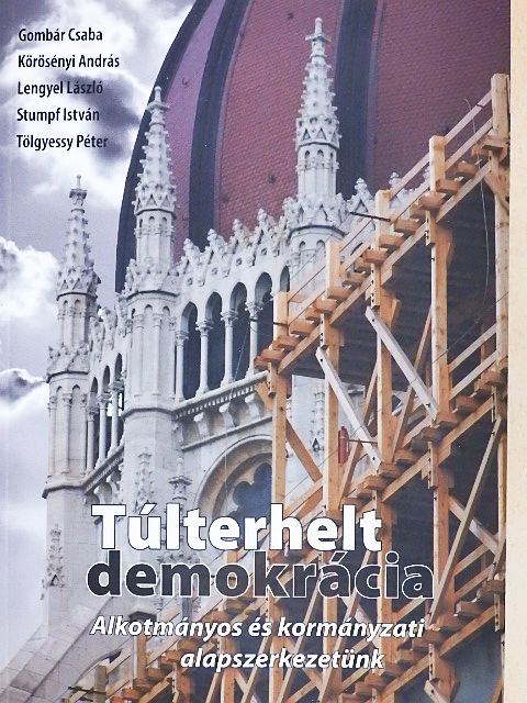 Gombár Csaba - Túlterhelt demokrácia [antikvár]