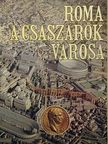 Leonardo B. Dal Maso - Róma a császárok városa [antikvár]