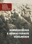 Bartók Béla - Pintér Tamás - Rózsafi János - Stencinger Norbert - Honvédezredek a Komeni-fennsík védelmében 1917