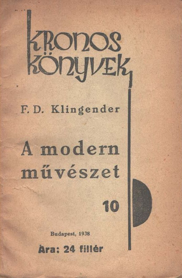 F. D. Klingender - A modern művészet [antikvár]