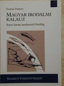 Tamás Ferenc - Magyar irodalmi kalauz [antikvár]