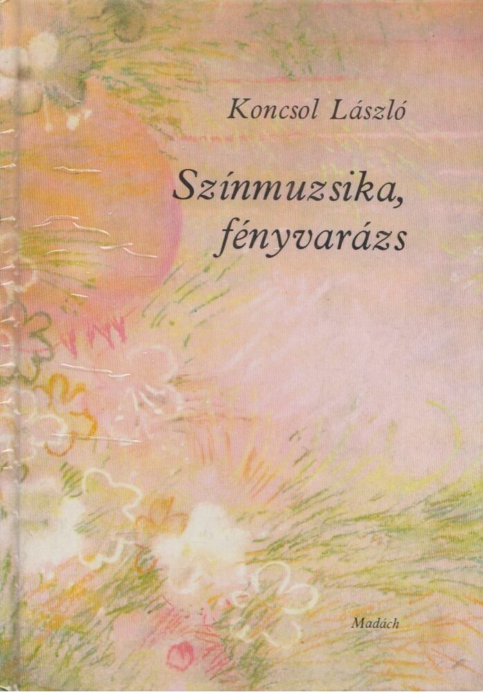 Koncsol László - Színmuzsika, fényvarázs [antikvár]