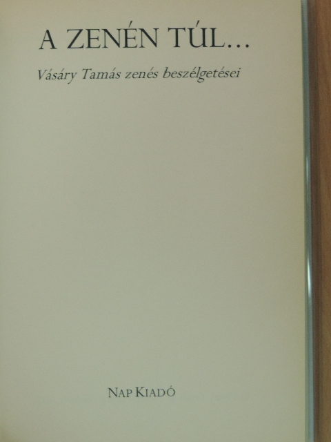 Vásáry Tamás - A zenén túl... [antikvár]