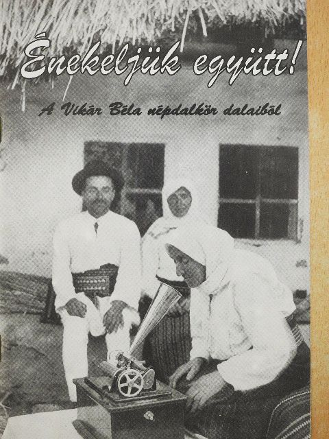 Gelencsér Ágnes - Énekeljünk együtt! [antikvár]