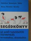 Becsy Bertalan Sarolta - Segédkönyv az alsó tagozatos testnevelés tervezéséhez, oktatásához [antikvár]