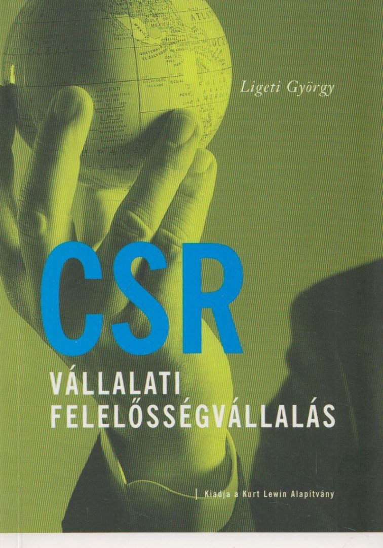 Ligeti György - CSR - Vállalati felelősségvállalás [antikvár]