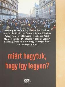Babarczy Eszter - Miért hagytuk, hogy így legyen? [antikvár]