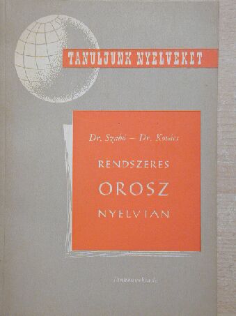 Dr. Kovács Ferenc - Rendszeres orosz nyelvtan [antikvár]