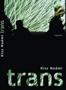 Kiss Noémi - Trans [antikvár]