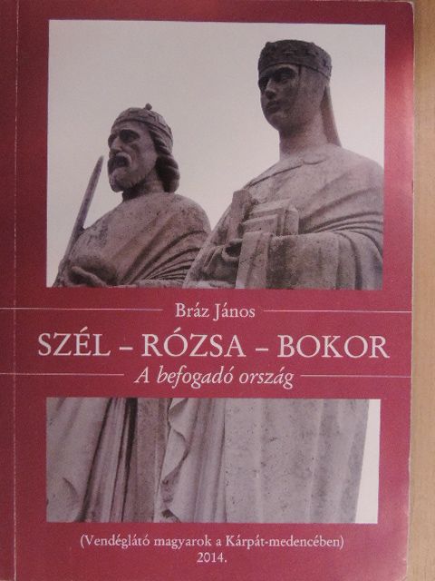 Bráz János - Szél-rózsa-bokor [antikvár]