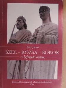 Bráz János - Szél-rózsa-bokor [antikvár]