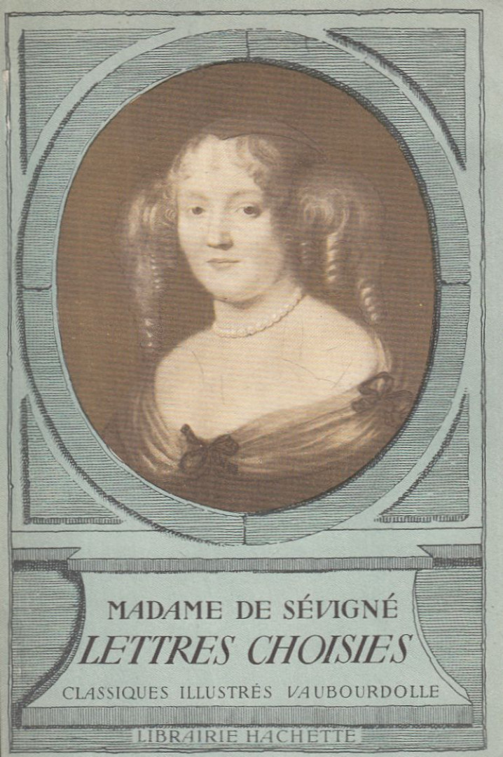 DE SÉVIGNÉ, MADAME - Lettres choisies [antikvár]