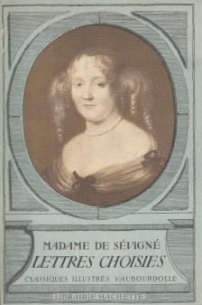 DE SÉVIGNÉ, MADAME - Lettres choisies [antikvár]