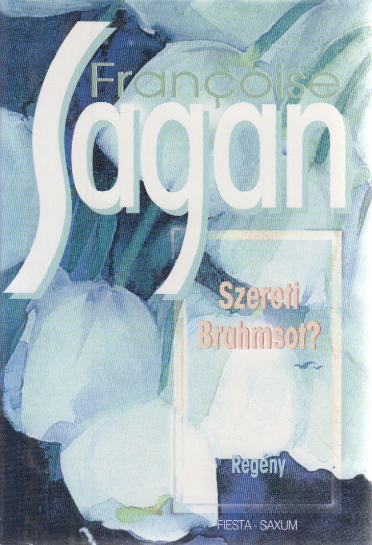 Francoise Sagan - Szereti Brahmsot? [antikvár]