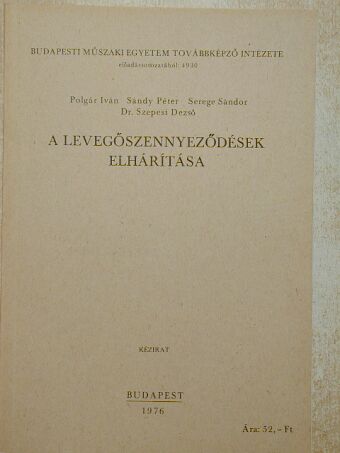 Dr. Szepesi Dezső - A levegőszennyeződések elhárítása [antikvár]